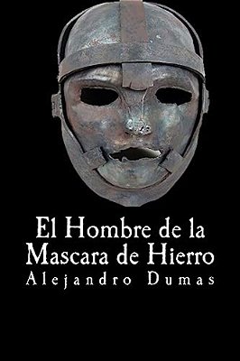 El Hombre De La Mascara De Hierro-..