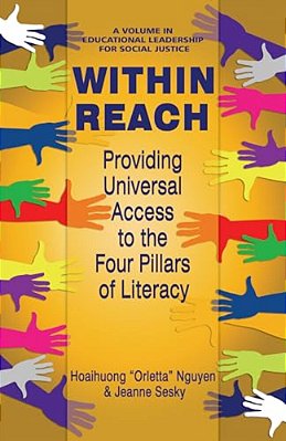 Within Reach: Providing Universal Access To The Four Pillars Of Literacy-..
