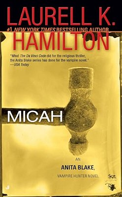 Micah: An Anita Blake, Vampire Hunter Novel-..