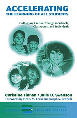 Accelerating The Learning Of All Students: Cultivating Culture Change In Schools, Classrooms And Individuals-..