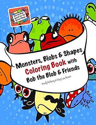 Monsters, Blobs, And Shapes Coloring Book With Bob The Blob And Friends-..