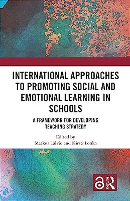 International Approaches To Promoting Social And Emotional Learning In Schools: A Framework For Developing Teaching Strategy-..