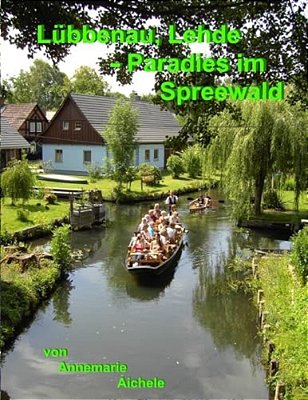 Lübbenau, Lehde - Paradies Im Spreewald-..