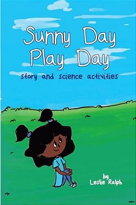 Sunny Day Play Day: Story And Science Activity Book-..