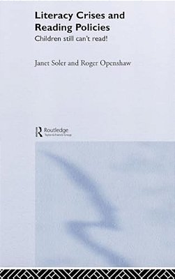 Literacy Crises And Reading Policies: Children Still Can't Read!-..