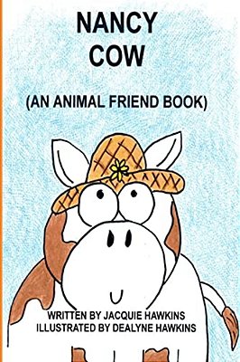 Nancy Cow: In The Animal Friends Series-Nancy Learns To Appreciate Who She Is. -..