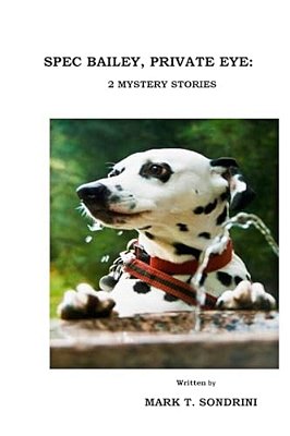 Spec Bailey, Private Eye: 2 Mystery Stories-..
