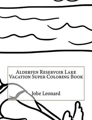 Alderfen Reservoir Lake Vacation Super Coloring Book-..