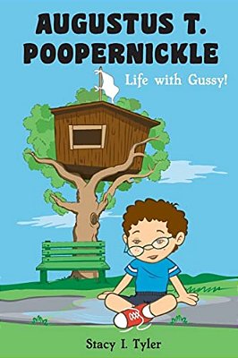 Augustus T. Poopernickle: Life With Gussy!-..