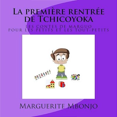 La Première Rentrée De Tchicoyoka-..