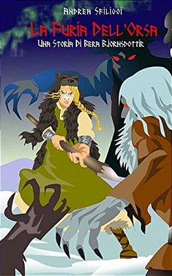 La Furia Dell'Orsa: Una Storia Di Bera Bjornsdottir-..
