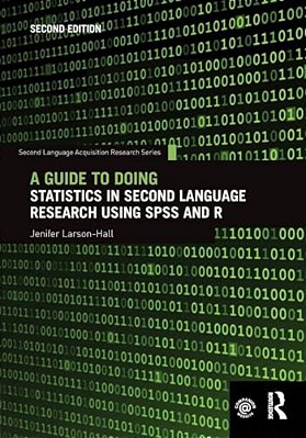 A Guide To Doing Statistics In Second Language Research Using Spss And R-..