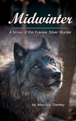 Midwinter: A Novel Of The Frankie Silver Murder-..