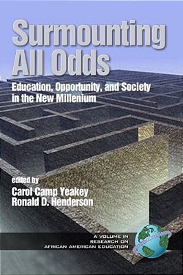 Surmounting All Odds: Education, Opportunity, And Society In The New Millennium-..