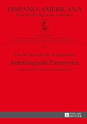 Interlinguale Paronyma: Eine Deutsch-Spanische Sammlung-..