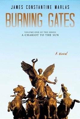 Burning Gates: Volume One Of The Series A Chariot To The Sun-..