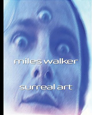 Miles Walker Surreal Art-..