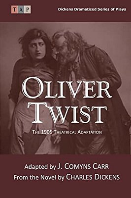 Oliver Twist: The 1905 Theatrical Adaptation-..