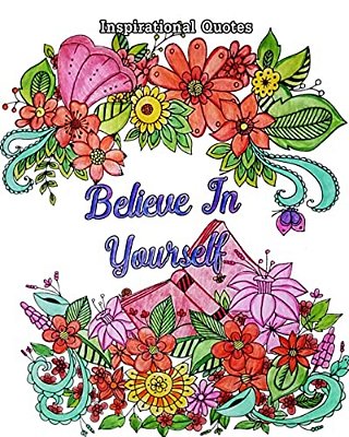 Inspirational Quotes: Good Vibes Coloring Book, An Adult Coloring Book With Motivational Sayings (Beautiful Flower & Animal Drawings)-..