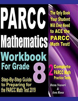 Parcc Mathematics Workbook For Grade 8: Step-By-step Guide To Preparing For The Parcc Math Test 2019-..