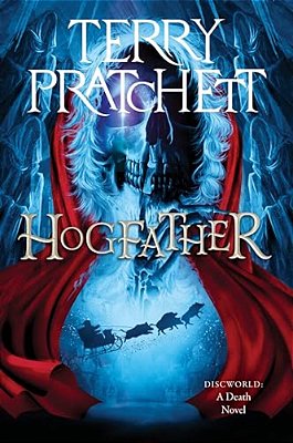 Hogfather: A Discworld Novel-..