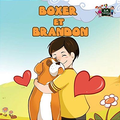 Boxer Et Brandon: Boxer And Brandon (French Edition)-..