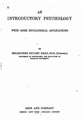 An Introductory Psychology, With Some Educational Applications-..