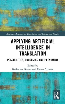 Applying Artificial Intelligence In Translation: Possibilities, Processes And Phenomena-..