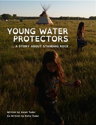 Young Water Protectors: A Story About Standing Rock-..