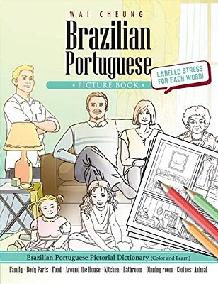 Brazilian Portuguese Picture Book: Brazilian Portuguese Pictorial Dictionary (Color And Learn)-..