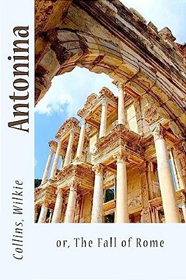 Antonina: Or, The Fall Of Rome-..