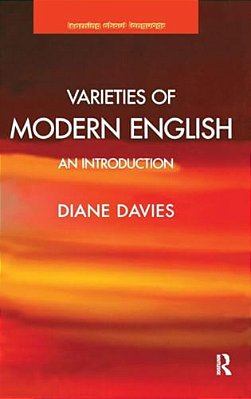 Varieties Of Modern English: An Introduction-..