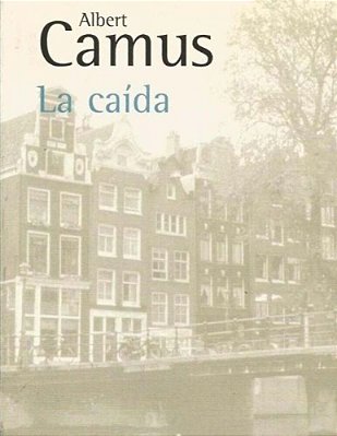 La Caida (Spanish Edition)-..