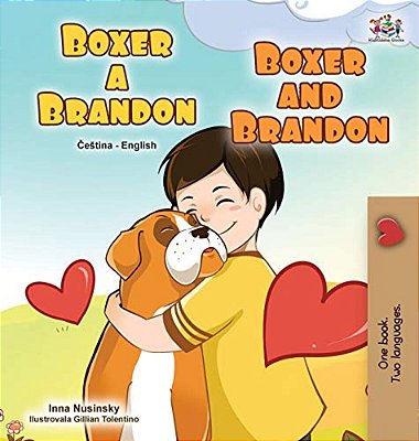 Boxer And Brandon (Czech English Bilingual Children's Book)-..
