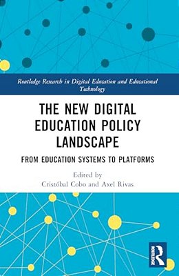 The New Digital Education Policy Landscape: From Education Systems To Platforms-..