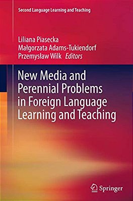 New Media And Perennial Problems In Foreign Language Learning And Teaching-..