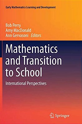 Mathematics And Transition To School: International Perspectives-..