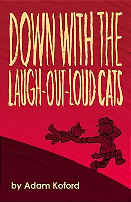 Down With The Laugh-Out-loud Cats-..
