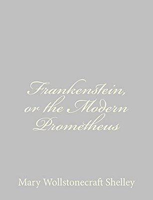 Frankenstein, Or The Modern Prometheus-..