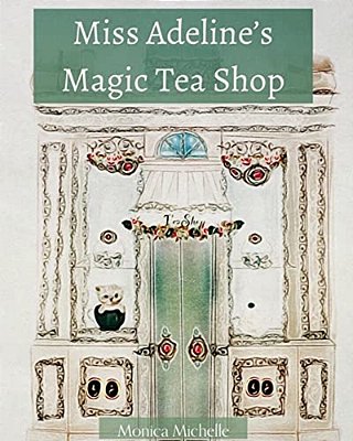 Miss Adeline's Magic Tea Shop-..