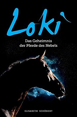 Loki: Das Geheimnis Der Pferde Des Nebels-..