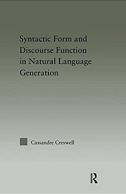 Discourse Function & Syntactic Form In Natural Language Generation-..