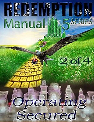 Redemption Manual 5.0 - Book 2: Operating Secured-..