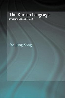 The Korean Language: Structure, Use And Context-..