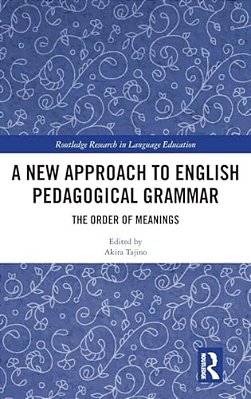 A New Approach To English Pedagogical Grammar: The Order Of Meanings-..