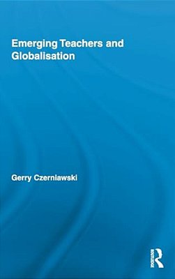 Emerging Teachers And Globalisation-..