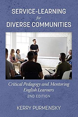 Service-Learning For Diverse Communities: Critical Pedagogy And Mentoring English Learners-..