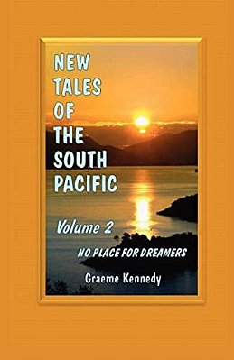 New Tales Of The South Pacific Volume 2: No Place For Dreamers-..