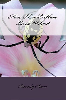 Men I Could Have Lived Without-..