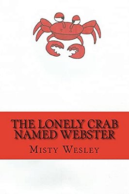 The Lonely Crab Named Webster: Will He Ever Find A Friend To Play With-..